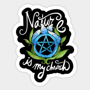 Nature is my church Sticker